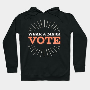 Wear A Mask And Vote Hoodie